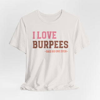 I Love Burpees Unisex Jersey T-Shirt