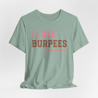 I Love Burpees Unisex Jersey T-Shirt