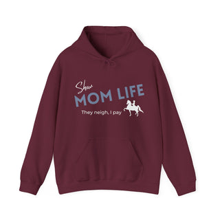 Show Mom Life Unisex Hooded Sweatshirt