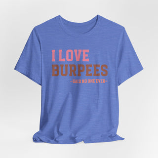 I Love Burpees Unisex Jersey T-Shirt