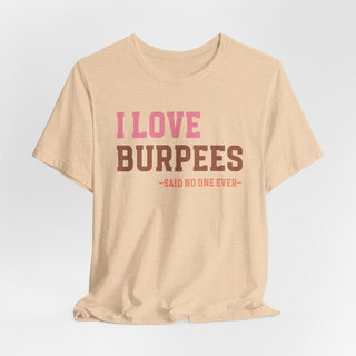 I Love Burpees Unisex Jersey T-Shirt