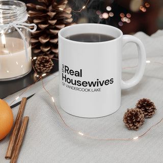 Real Housewives Vandercook Lake Ceramic Mug