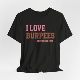 I Love Burpees Unisex Jersey T-Shirt