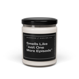 Just One Episode Scented Soy Candle