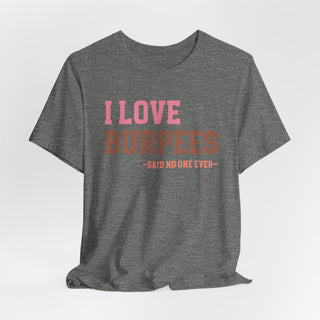 I Love Burpees Unisex Jersey T-Shirt