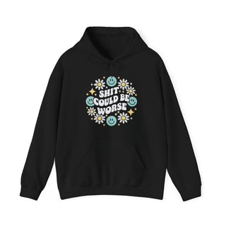 Shit Could Be Worse Hooded Sweatshirt