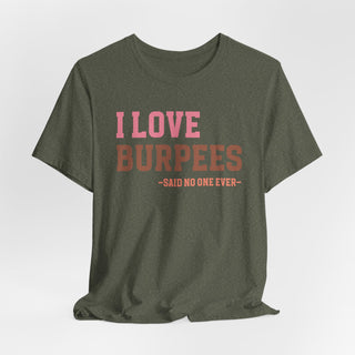 I Love Burpees Unisex Jersey T-Shirt